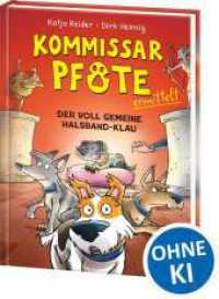 Kommissar Pfote ermittelt (Band 2) - Der voll gemeine Halsband-Klau : Ein neuer Fall f&uuml;r die Schn&uuml;ffler mit Schnauze - Humorvolle Detektivgeschichte mit spannenden Kriminalf&auml;llen f&uuml;r Kinder ab 7 Jahren (Kommissar Pfote ermittelt)