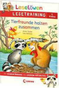 Leselöwen Lesetraining 1. Klasse - Tierfreunde halten zusammen : Mit Silbenfärbung und großem Rätselteil - Erstlesebuch zum Lesenüben mit Rätseln für Kinder ab 6 Jahren (Leselöwen Lesetraining 1. Klasse) （2025. 64 S. 240 mm）