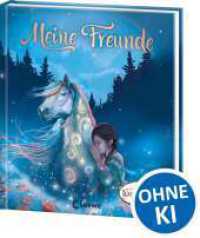 Eintragb&uuml;cher : Meine Freunde (Wunderm&auml;hne) : Freundebuch zur Kinderbuchreihe Wunderm&auml;hne - Zur Erinnerung an magische Freundschaften aus der Schulzeit - Das perfekte Geschenk f&uuml;r alle Pferde-Fans ab 7 Jahren (Wunderm&auml;hne)