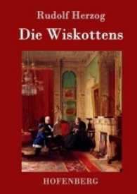 Die Wiskottens : Roman （2017. 300 S. 220 mm）