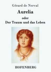 Aurelia oder Der Traum und das Leben （2017. 64 S. 220 mm）