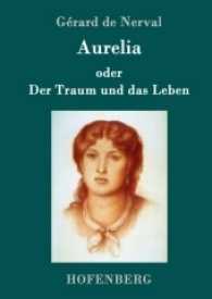 Aurelia oder Der Traum und das Leben （2017. 64 S. 220 mm）