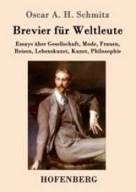 Brevier f&uuml;r Weltleute : Essays &uuml;ber Gesellschaft, Mode, Frauen, Reisen, Lebenskunst, Kunst, Philosophie （2017. 232 S. 220 mm）