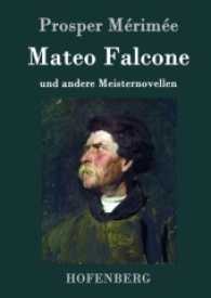 Mateo Falcone : und andere Meisternovellen （2017. 124 S. 220 mm）