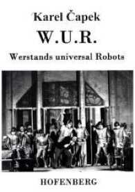 W.U.R. Werstands universal Robots （Neuausg. 2017. 104 S. 220 mm）