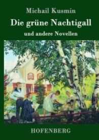 Die grüne Nachtigall : und andere Novellen （2017. 120 S. 220 mm）