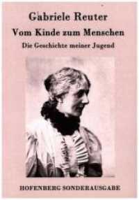 Vom Kinde zum Menschen : Die Geschichte meiner Jugend （2017. 324 S. 220 mm）