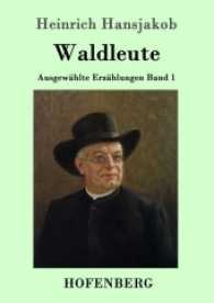 Waldleute : Ausgewählte Erzählungen Band 1 （2017. 212 S. 220 mm）