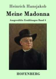 Meine Madonna : Ausgewählte Erzählungen Band 4 （2017. 180 S. 220 mm）