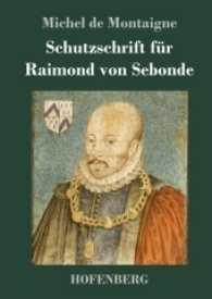 Schutzschrift für Raimond von Sebonde （2017. 256 S. 220 mm）