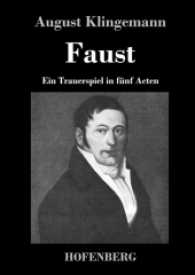 Faust : Ein Trauerspiel in fünf Acten （2017. 128 S. 220 mm）