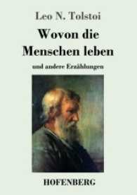 Wovon die Menschen leben : und andere Erzählungen （2017. 108 S. 220 mm）