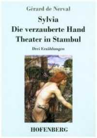 Sylvia / Die verzauberte Hand / Theater in Stambul : Drei Erzählungen （2017. 84 S. 220 mm）