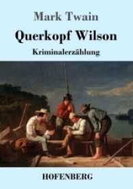 Querkopf Wilson : Kriminalerzählung （2017. 144 S. 220 mm）