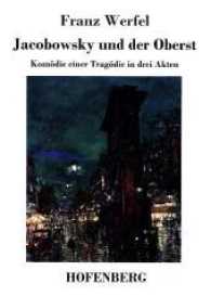 Jacobowsky und der Oberst : Komödie einer Tragödie in drei Akten （2017. 104 S. 220 mm）