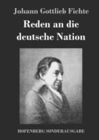 Reden an die deutsche Nation （2017. 220 S. 220 mm）