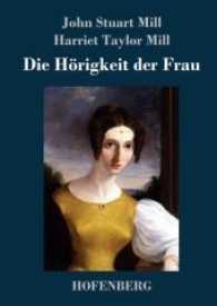 Die Hörigkeit der Frau （2017. 132 S. 220 mm）