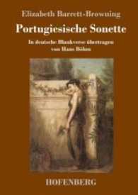 Portugiesische Sonette : In deutsche Blankverse übertragen von Hans Böhm （2017. 52 S. 220 mm）