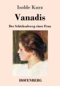 Vanadis : Der Schicksalsweg einer Frau （2017. 480 S. 220 mm）