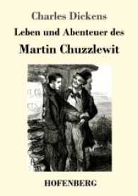 Leben und Abenteuer des Martin Chuzzlewit （2017. 896 S. 220 mm）