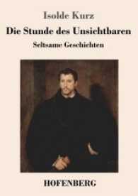 Die Stunde des Unsichtbaren : Seltsame Geschichten （2017. 132 S. 220 mm）