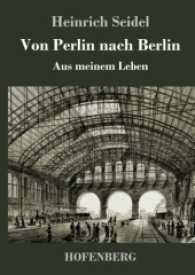 Von Perlin nach Berlin : Aus meinem Leben （2017. 116 S. 220 mm）