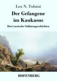 Der Gefangene im Kaukasus : Drei russische Soldatengeschichten （2017. 128 S. 220 mm）