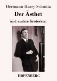 Der Ästhet : und andere Grotesken （2017. 112 S. 220 mm）