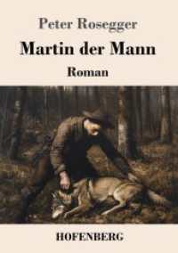 Martin der Mann : Roman （2024. 220 S. 220 mm）