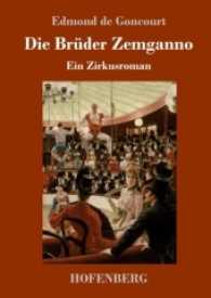 Die Brüder Zemganno : Ein Zirkusroman （2017. 144 S. 220 mm）