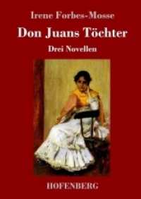 Don Juans Töchter : Drei Novellen （2017. 188 S. 220 mm）