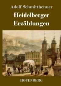 Heidelberger Erzählungen （2018. 296 S. 220 mm）