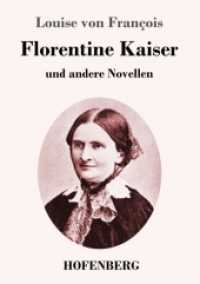 Florentine Kaiser : und andere Novellen （2018. 156 S. 220 mm）