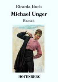 Michael Unger : Roman （2018. 356 S. 220 mm）