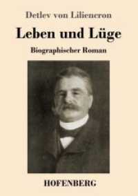 Leben und L&uuml;ge : Biographischer Roman （2018. 196 S. 220 mm）