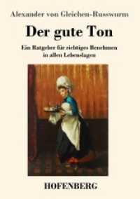 Der gute Ton : Ein Ratgeber für richtiges Benehmen in allen Lebenslagen （2018. 104 S. 220 mm）