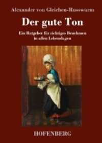 Der gute Ton : Ein Ratgeber für richtiges Benehmen in allen Lebenslagen （2018. 104 S. 220 mm）