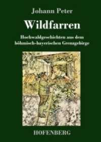 Wildfarren : Hochwaldgeschichten aus dem böhmisch-bayerischen Grenzgebirge （2018. 140 S. 220 mm）