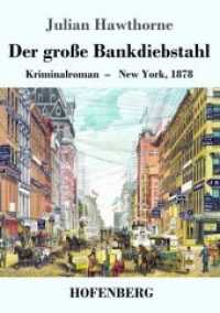 Der große Bankdiebstahl : Kriminalroman: New York, 1878 （2019. 116 S. 220 mm）