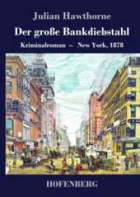 Der große Bankdiebstahl : Kriminalroman: New York, 1878 （2019. 116 S. 220 mm）