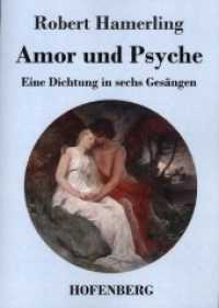 Amor und Psyche : Eine Dichtung in sechs Gesängen （2019. 96 S. 220 mm）
