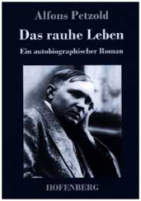 Das rauhe Leben : Ein autobiographischer Roman （2019. 348 S. 226 mm）