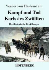 Kampf und Tod Karls des Zwölften: Drei historische Erzählungen
