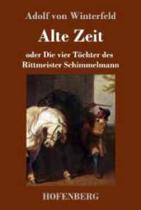Alte Zeit: oder Die vier Töchter des Rittmeister Schimmelmann