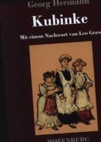 Kubinke : Mit einem Nachwort von Leo Graw （2020. 244 S. 226 mm）