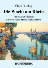 Die Wacht am Rhein : Pflicht und Freiheit am deutschen Strom in Düsseldorf （2024. 292 S. 220 mm）