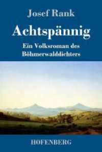 Achtspännig: Ein Volksroman des Böhmerwalddichters