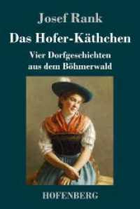 Das Hofer-Käthchen: Vier Dorfgeschichten aus dem Böhmerwald