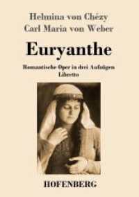 Euryanthe: Romantische Oper in drei Aufzügen - Libretto