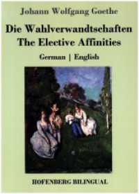 Die Wahlverwandtschaften / The Elective Affinities : German | English （2021. 224 S. 297 mm）